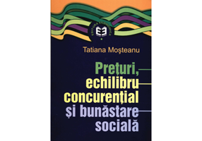 Preturi, echilibru concurential si bunastare sociala - Tatiana Mosteanu