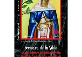 Fecioara de la Sihla si alte mistere ale padurilor din Romania incarcate de sacralitate