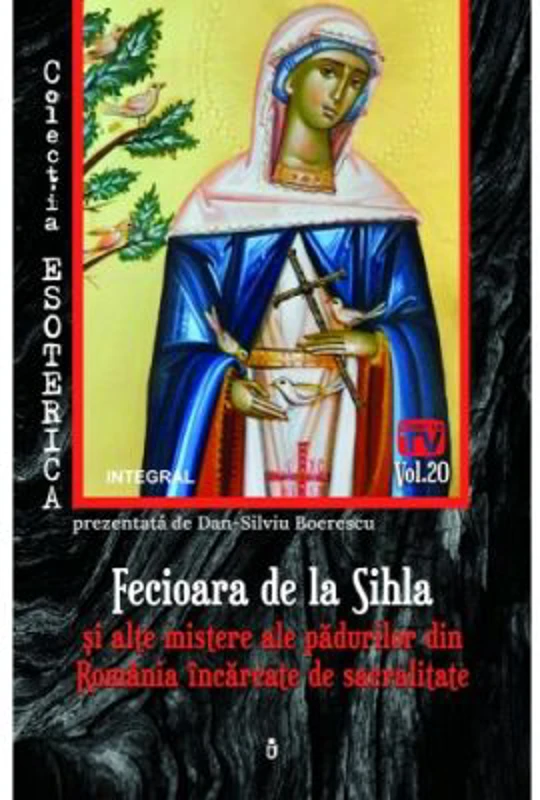 Fecioara de la Sihla si alte mistere ale padurilor din Romania incarcate de sacralitate
