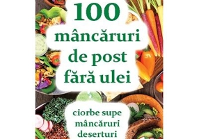 100 mancaruri de post fara ulei - Natalia Lozan