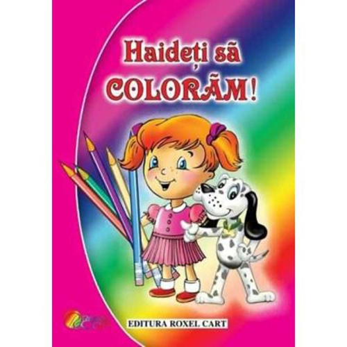 Haideti sa coloram! Pentru fetite