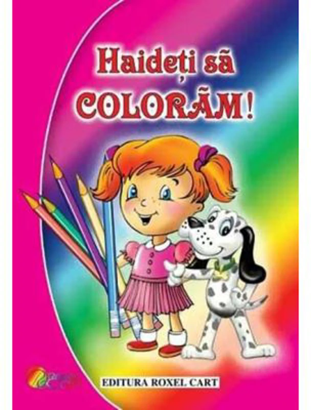 Haideti sa coloram! Pentru fetite