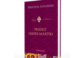 Predici despre martiri - Fericitul Augustin