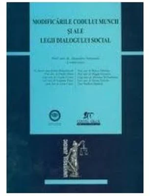 Modificarile Codului muncii si ale legii dialogului social - Alexandru Athanasiu