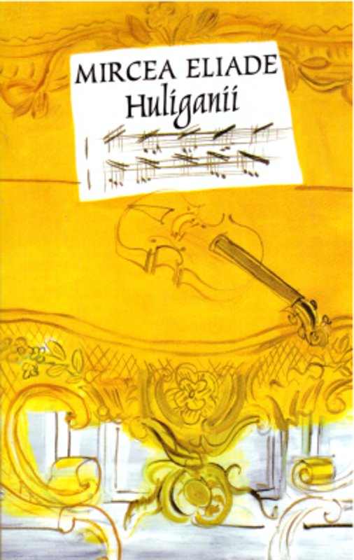 Huliganii - Mircea Eliade