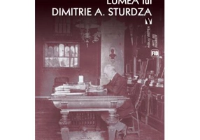 Lumea lui Dimitrie A. Sturdza - Nicoleta Stan-Turcanu