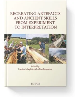 Recreating artefacts and ancient skills. From experiment to interpretation