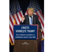 Liniste: vorbeste Trump! - George Beahm