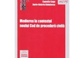 Medierea in contextul noului Cod de procedura civila - Evelina Oprina, Camelia Gagu