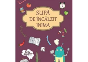 Supa de incalzit inima - Mihaela Bilic