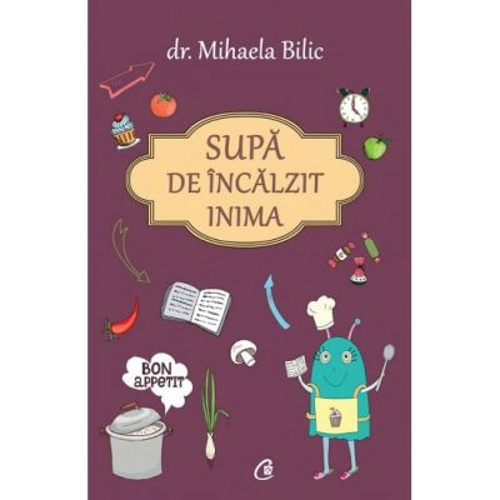 Supa de incalzit inima - Mihaela Bilic