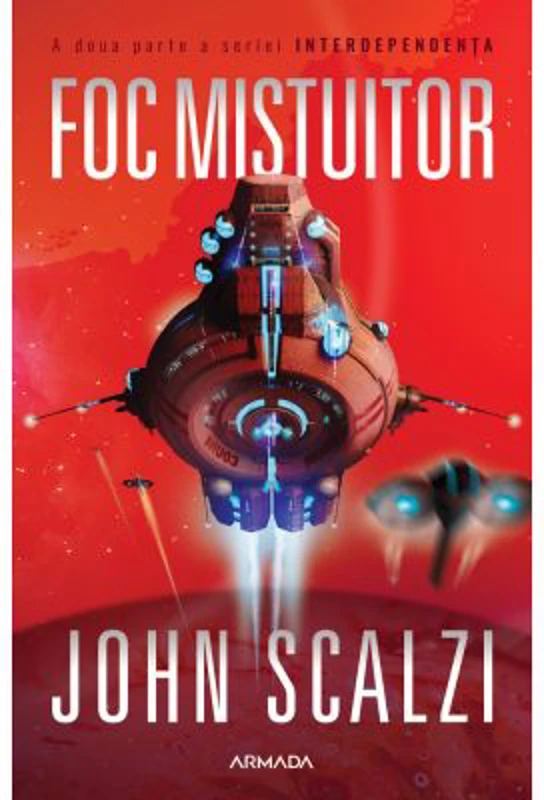Foc mistuitor (Seria Interdependenta, partea a II-a) - John Scalzi