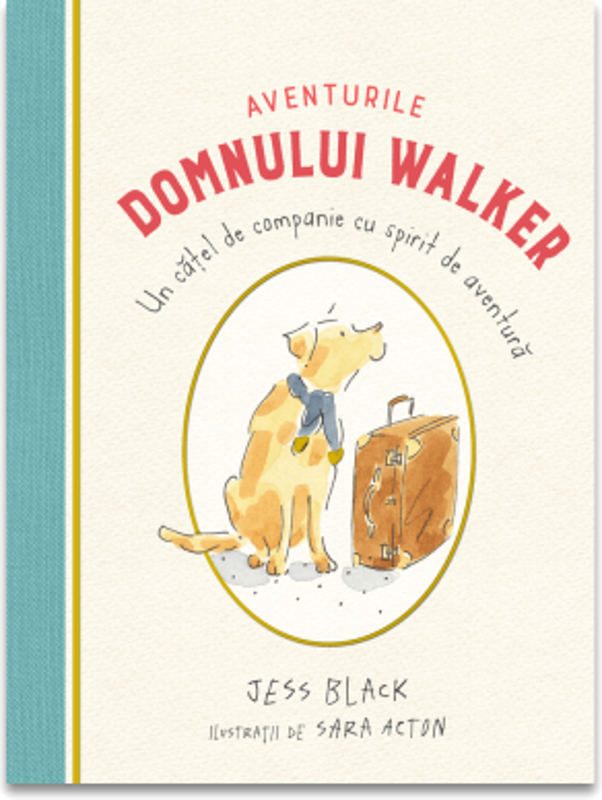 Aventurile domnului Walker. Un catel de companie cu spirit de aventura - Jess Black