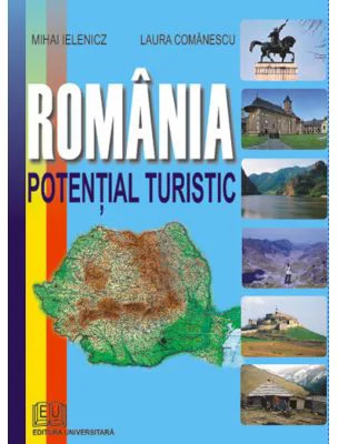 Romania. Potential turistic - Laura Comanescu