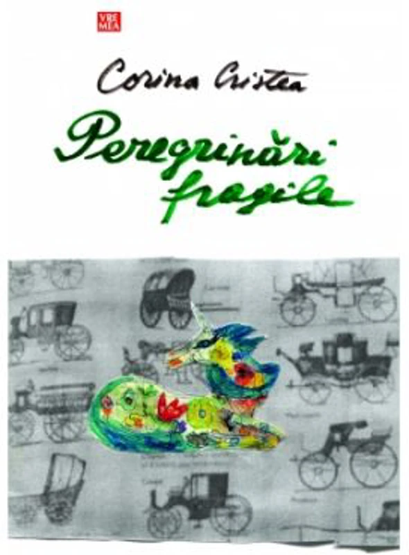 Peregrinari fragile - Corina Cristea