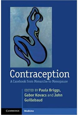 Contraception: A Casebook from Menarche to Menopause - Paula Briggs, Gabor Kovacs, John Guillebaud