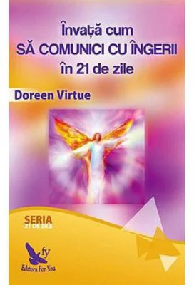 Invata cum sa comunici cu ingerii in 21 de zile
