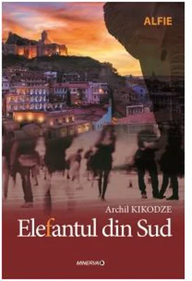 Elefantul din Sud - Archil Kikodze