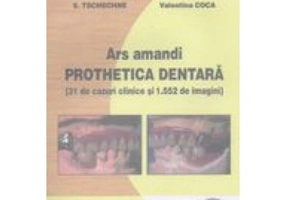 Ars amandi prothetica dentara - Ion Coca