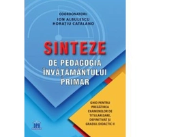 Sinteze de pedagogia invatamantului primar. Ghid pentru pregatirea examenelor de titularizare, definitivat si gradul didactic II - Ion Albulescu, Hora