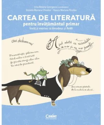 Cartea de literatura pentru invatamantul primar. Invat si exersez cu Amadeus si ReMi - Irina-Roxana Georgescu