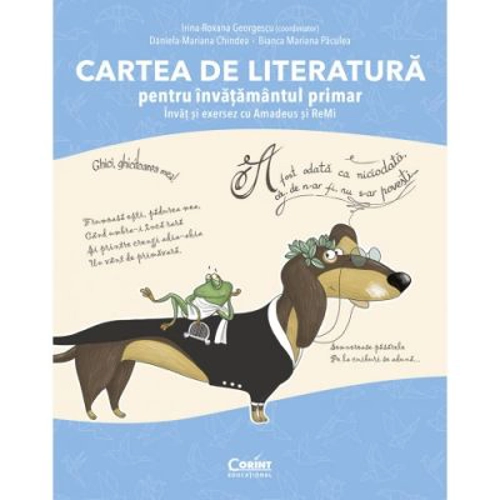 Cartea de literatura pentru invatamantul primar. Invat si exersez cu Amadeus si ReMi - Irina-Roxana Georgescu