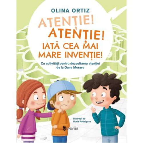 Atentie, atentie! Iata cea mai mare inventie - Olina Ortiz