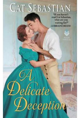 A Delicate Deception (The Regency Impostors, nr. 3) - Cat Sebastian