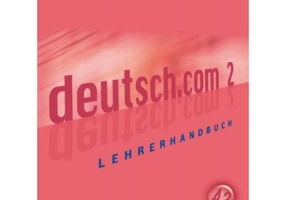 deutsch. com 2 Lehrerhandbuch - Silke Pasewalck, Dieter Neidlinger