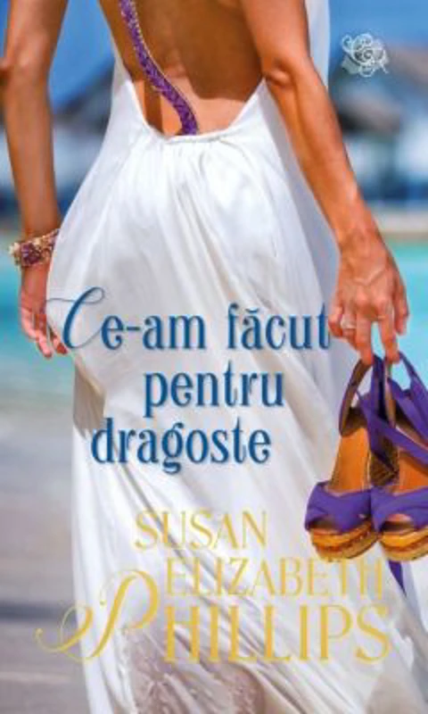 Ce-am facut pentru dragoste - Susan Elizabeth Phillips