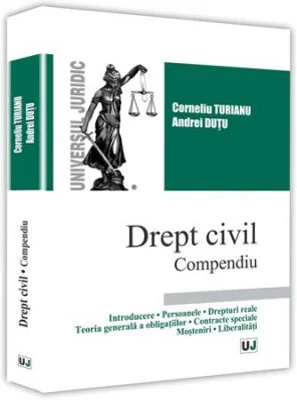 Drept civil. Compendiu - Corneliu Turianu, Andrei Dutu