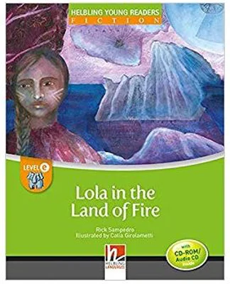 Lola in the Land of Fire - Rick Sampedro