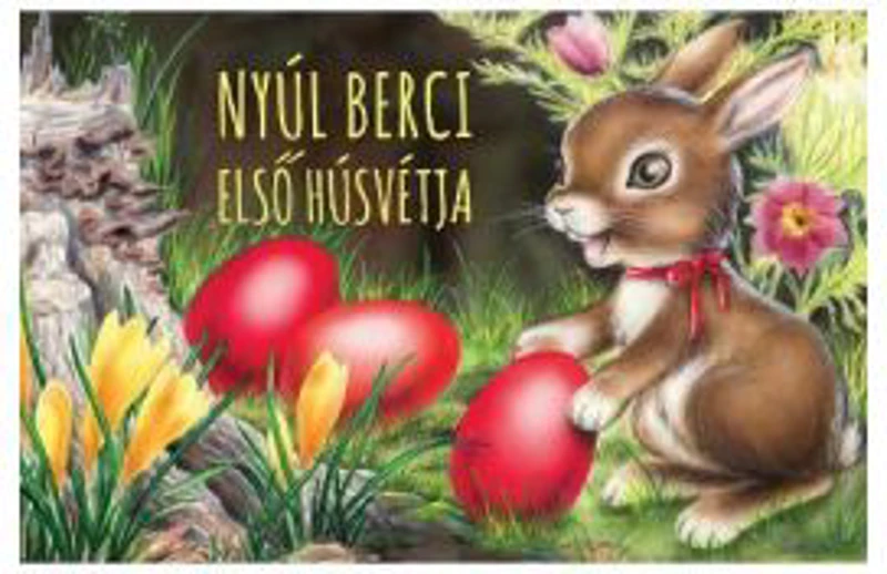 Nyul Berci elso husvetja. Iepuras Bulgaras