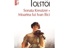 Sonata Kreutzer. Moartea lui Ivan Ilici