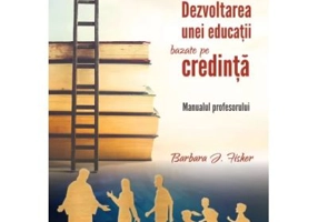 Dezvoltarea unei educatii bazate pe credinta. Manualul profesorului