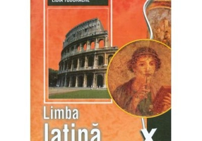 Manual pentru limba latina, clasa a 10-a - Lidia Tudorache