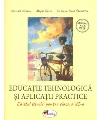 Educatie tehnologica si aplicatii practice, caietul elevului pentru clasa a 6-a - Marinela Mocanu
