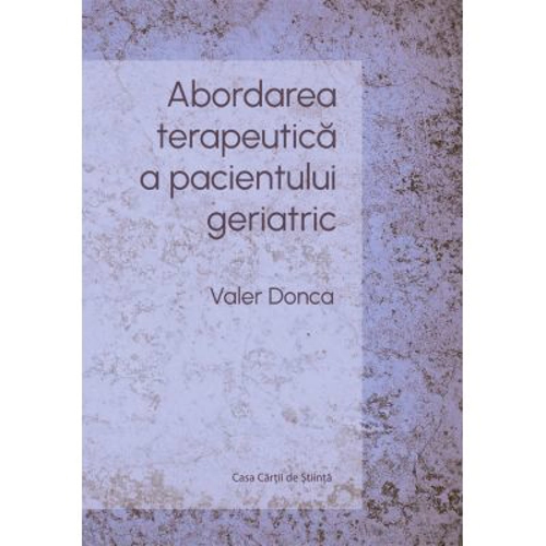 Abordarea terapeutica a pacientului geriatric - Valer Donca