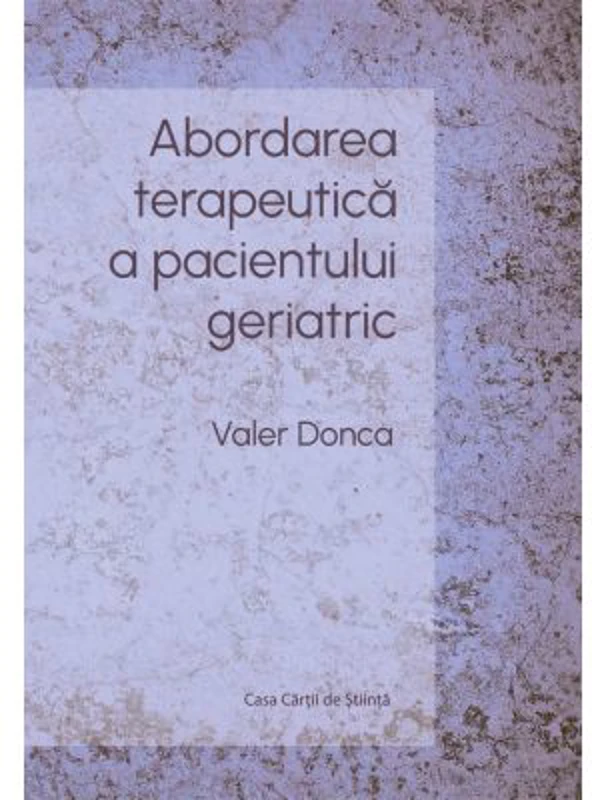 Abordarea terapeutica a pacientului geriatric - Valer Donca