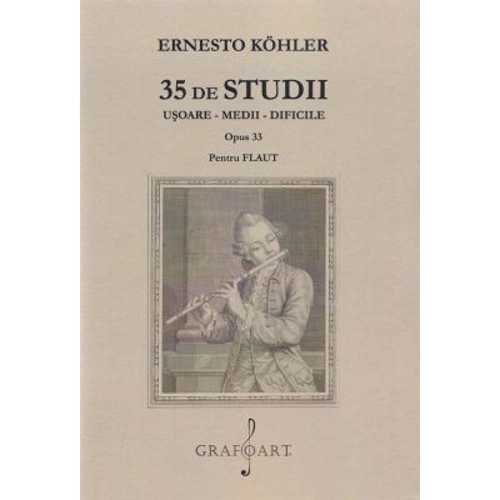 35 de studii usoare, medii, dificile. Opus 33 pentru flaut - Ernesto Kohler