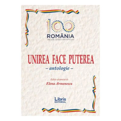 Unirea face puterea. Antologie