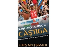 Sunt aici pentru a castiga. Performanta prin ochii unui campion mondial