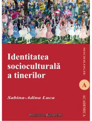Identitatea socioculturala a tinerilor - Sabina-Adina Luca