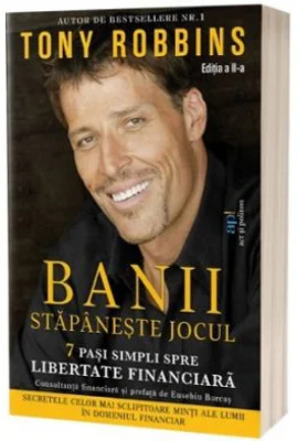 BANII. Stapaneste jocul. Editia 2 - Tony Robbins