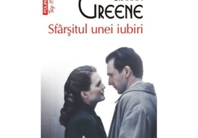Sfirsitul unei iubiri - Graham Greene