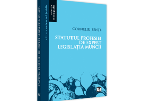 Statutul profesiei de expert in legislatia muncii - Corneliu Bente