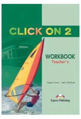 Click On 2, Teachers Activity Book, Caietul profesorului - Virginia Evans