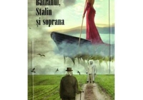 Batranul, Stalin si soprana - Catherine Durandin