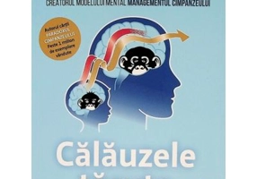 Calauzele tacute. Intelegerea si dezvoltarea mintii pe tot parcursul vietii - Steve Peters