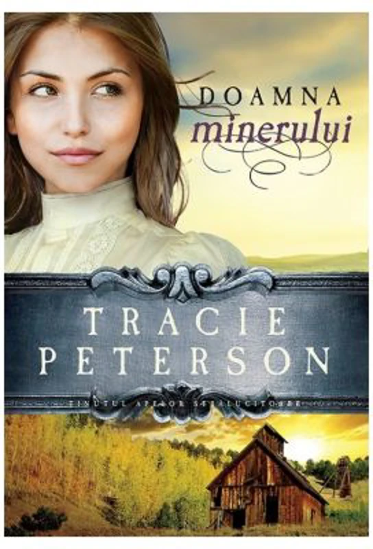 Doamna minerului, volumul 2. Seria Tinutul apelor stralucitoare - Tracie Peterson